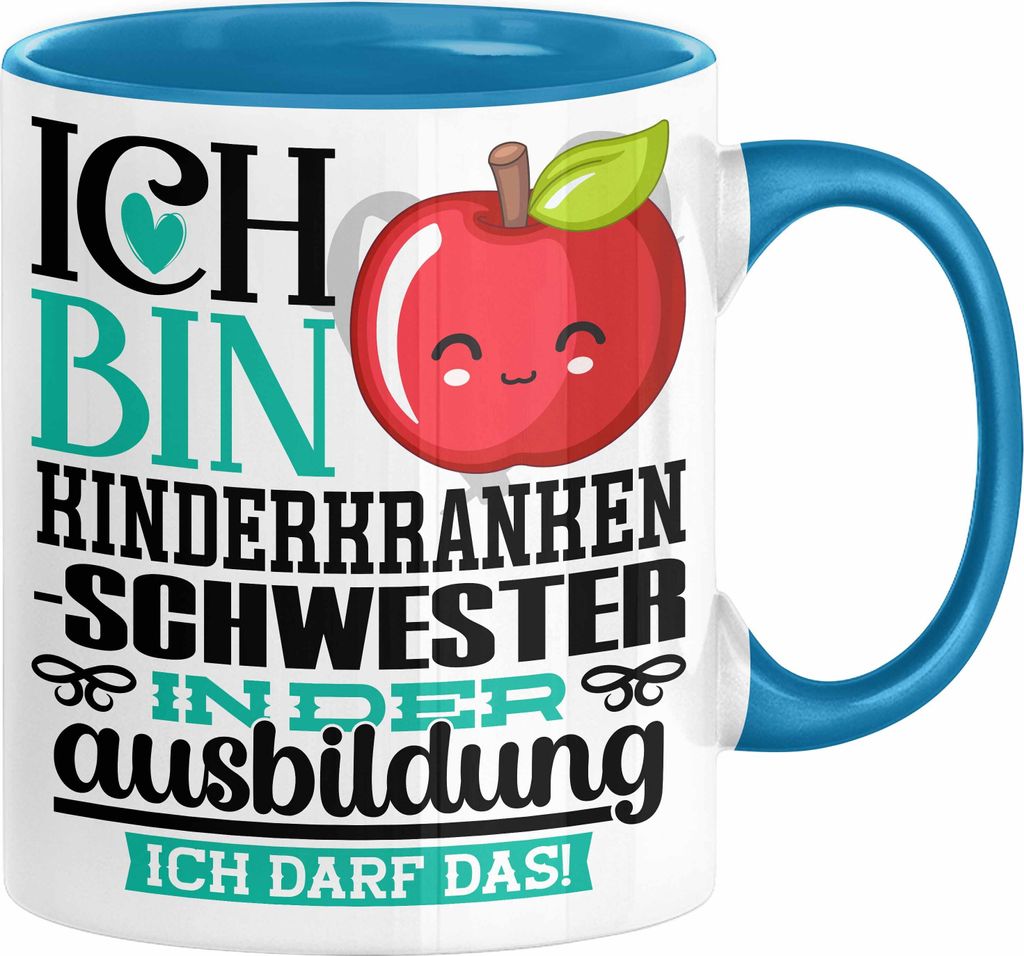 Kinderkrankenschwester Ausbildung Start Geschenk Tasse Ich Bin Kinderkrankenschwester In Der Ausbildung Ich Darf Das Kaffee-Becher Geschenkidee (Blau)