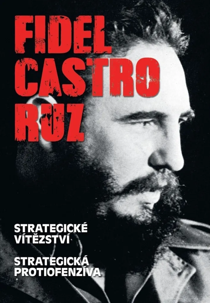 Victoire Stratégique - Mémoires de Fidel Castro sur la Révolution