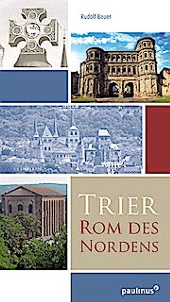 Trier, Rom des Nordens