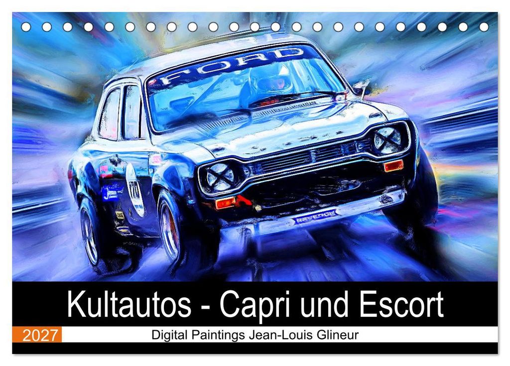 Kultautos - Capri und Escort (Tischkalender 2027 DIN A5 quer), CALVENDO Monatskalender