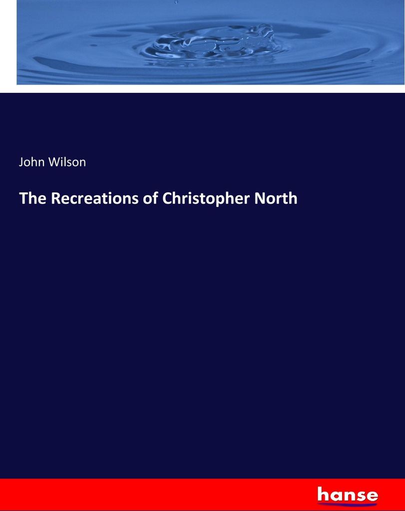 The Recreations of Christopher North