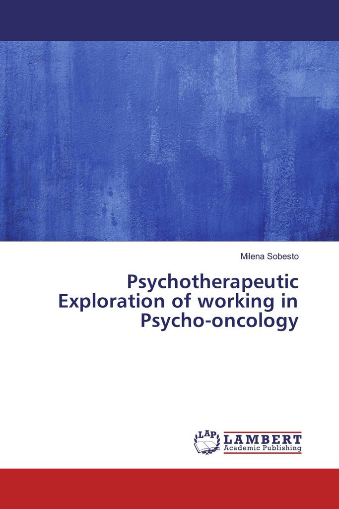 Psychotherapeutic Exploration of working in Psycho-oncology
