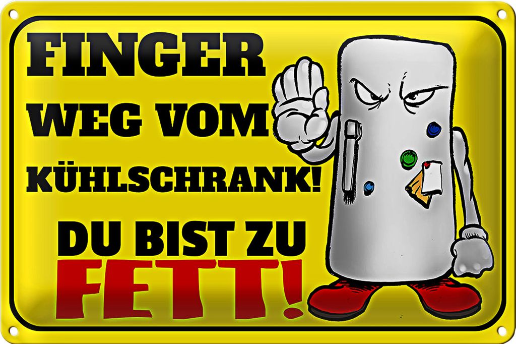 Blechschild Spruch 30x40cm Finger weg vom Kühlschrank du