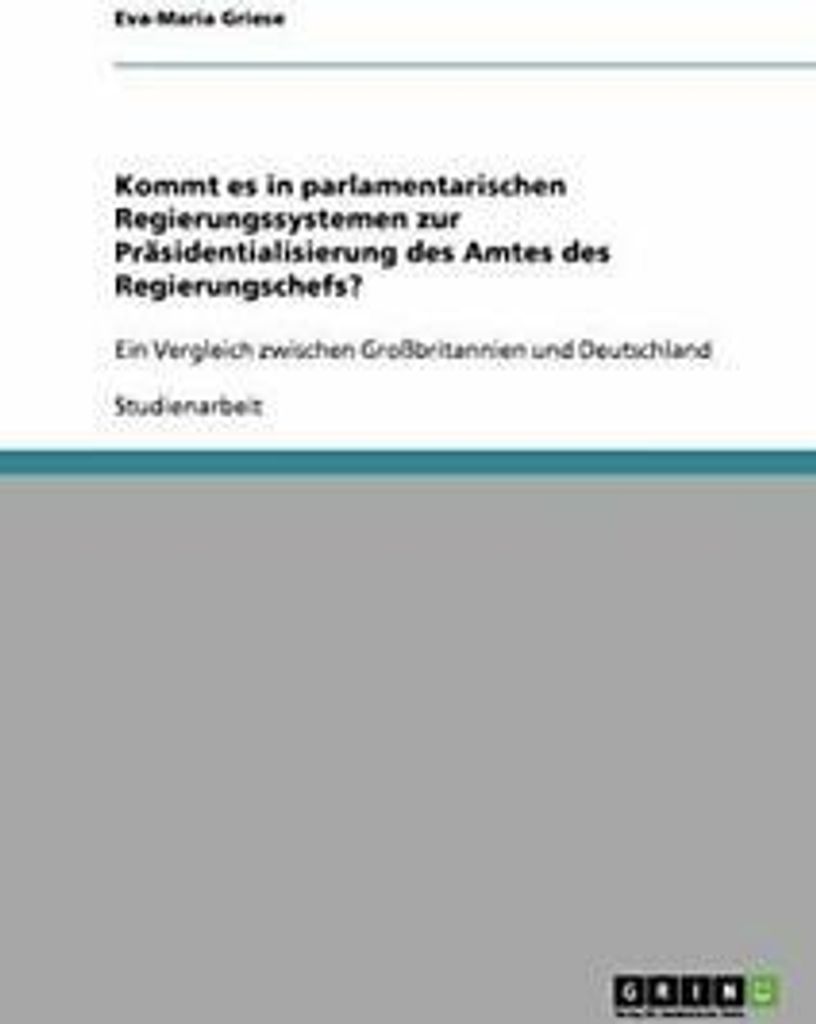 Kommt es in parlamentarischen Regierungssysteme. Griese, Eva-Maria.=