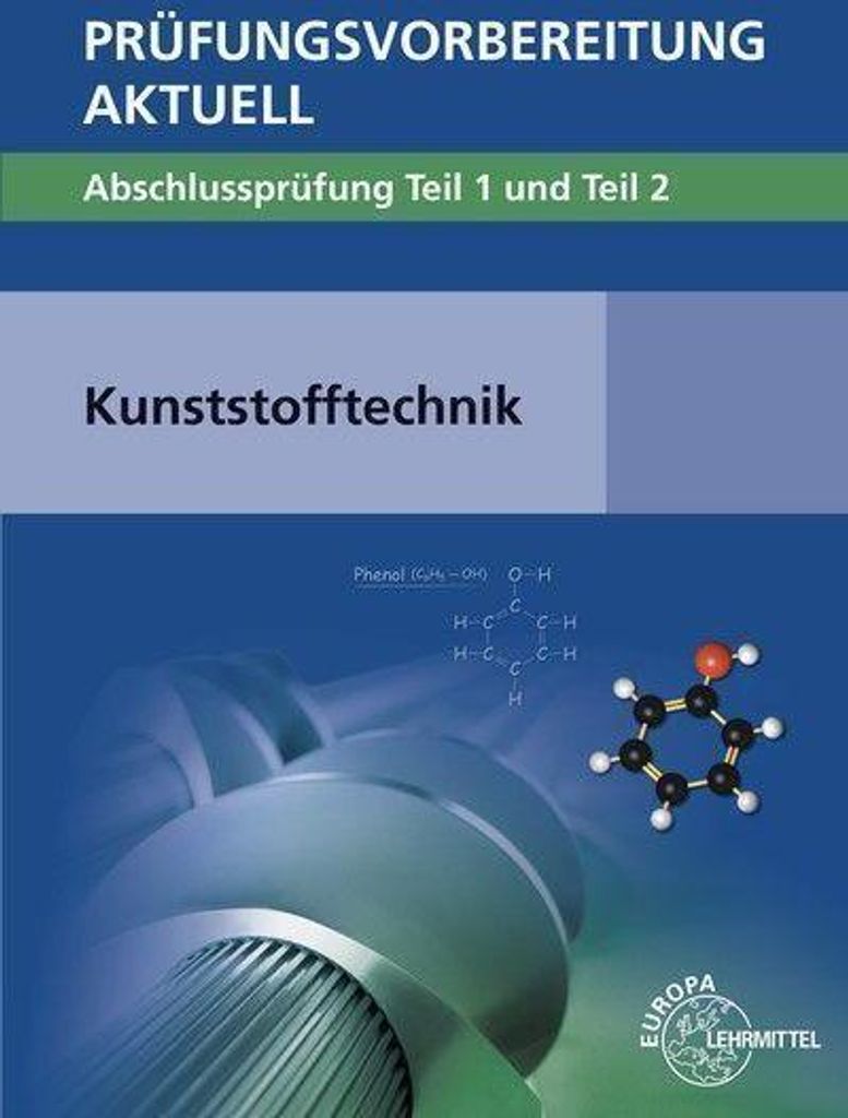 Prüfungsvorbereitung aktuell - Kunststofftechnik