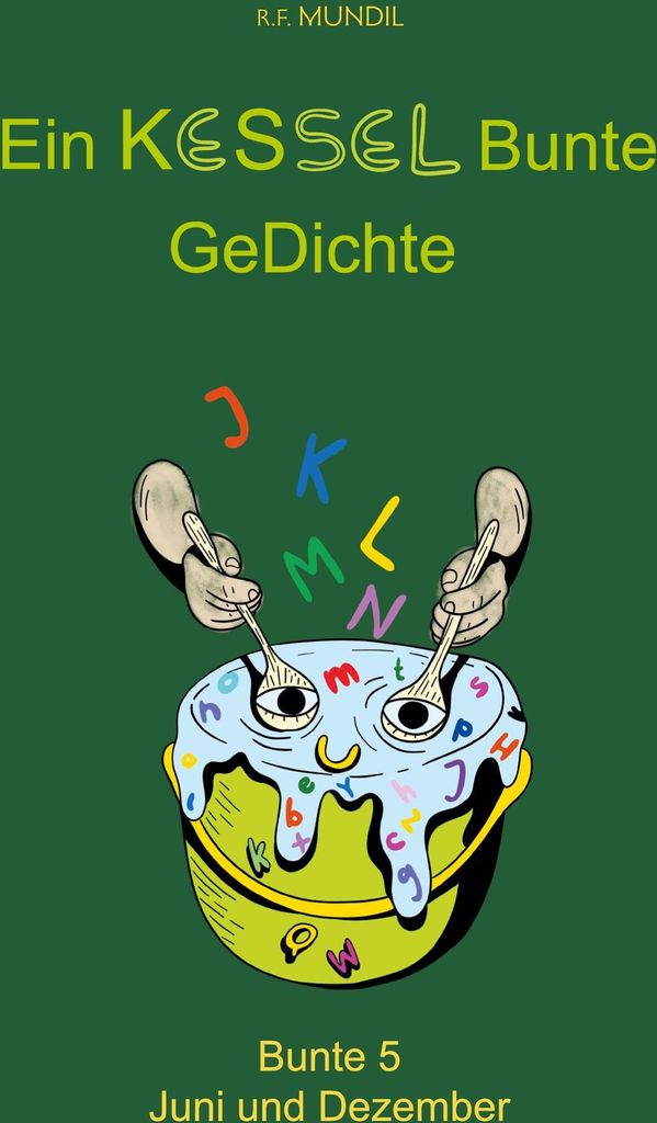 Ein Kessel Bunte GeDichte