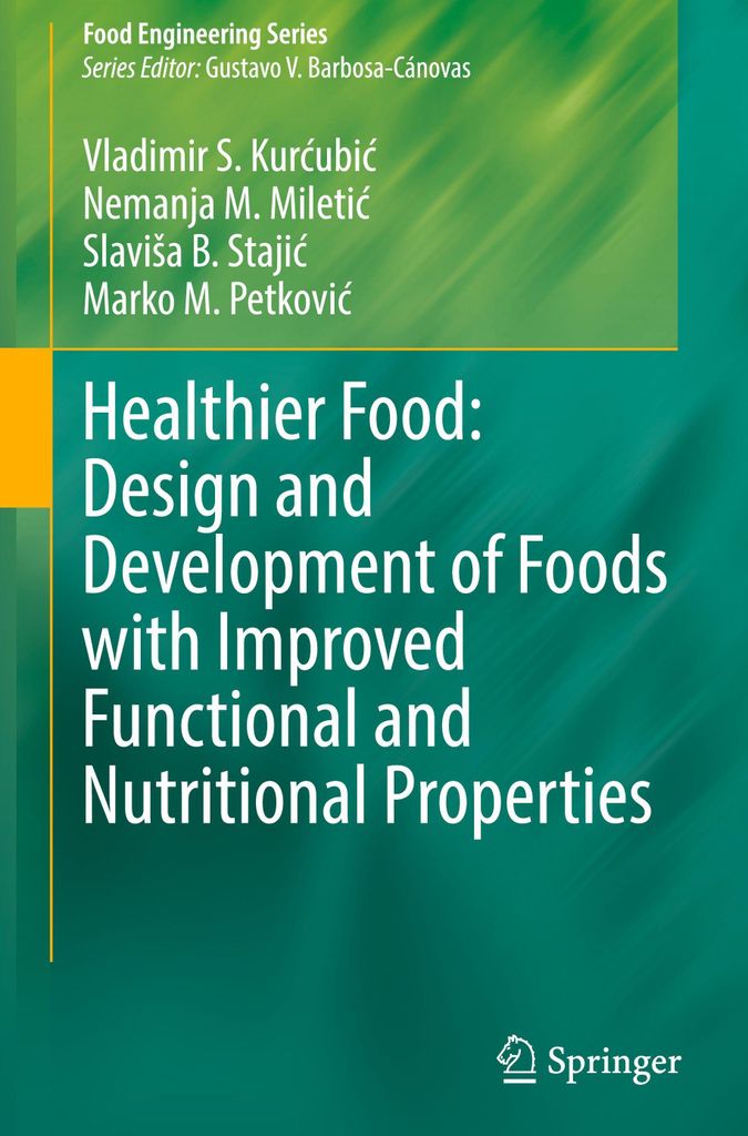 Healthier Food: Design and Development of Foods with Improved Functional and Nutritional Properties