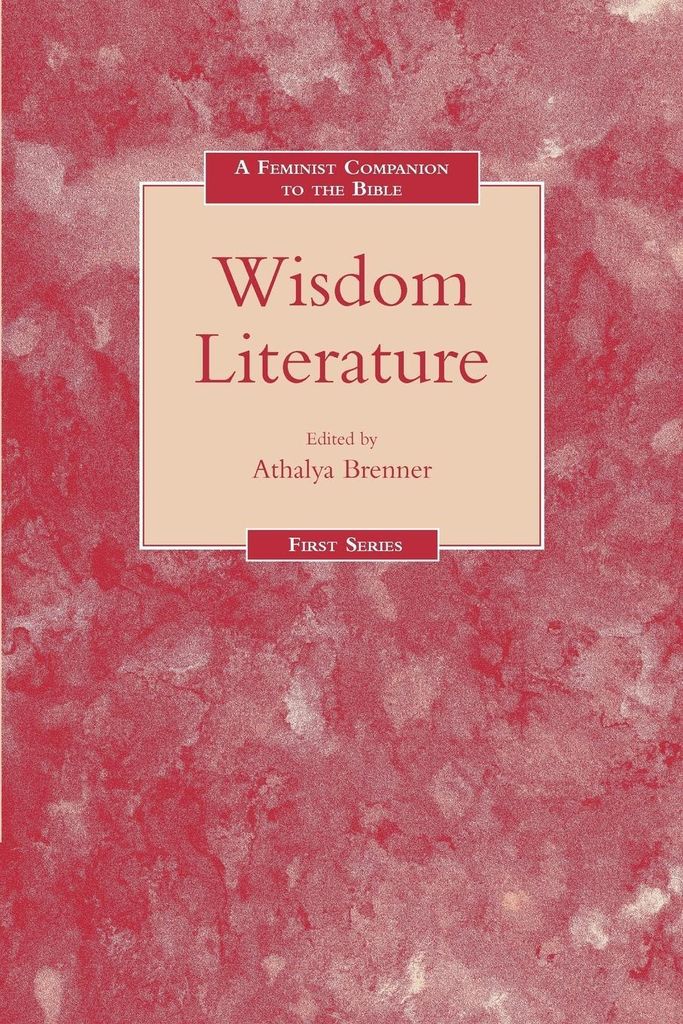 A Feminist Companion to Wisdom Literature. Brenner, Athalya New.