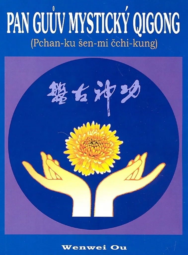 Améliorer sa Santé avec le Pan Gu Qigong Livre Pratique Ou Wenwei