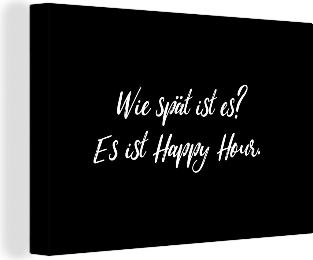 OneMillionCanvasses - Leinwandbilder - 140x90 cm, Zitate - Alkohol - Sprichwörter - Wie spät ist es? Es ist Happy Hour - Trinken, Wandbilder Ku...
