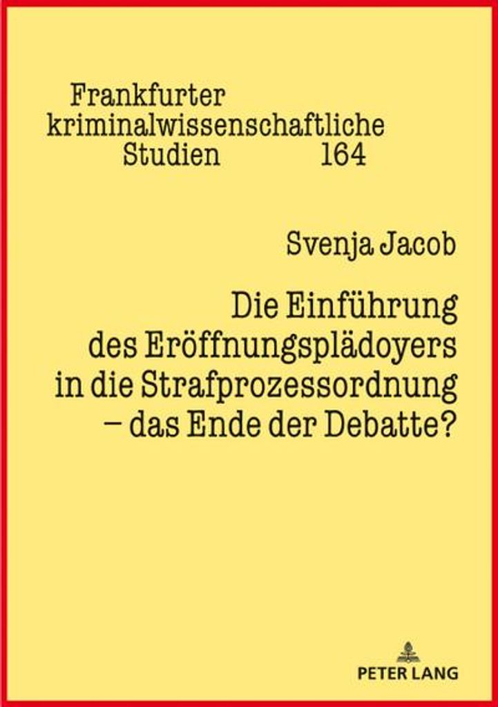 Die Einführung des Eröffnungsplädoyers in die Strafprozessordnung - das Ende der Debatte?