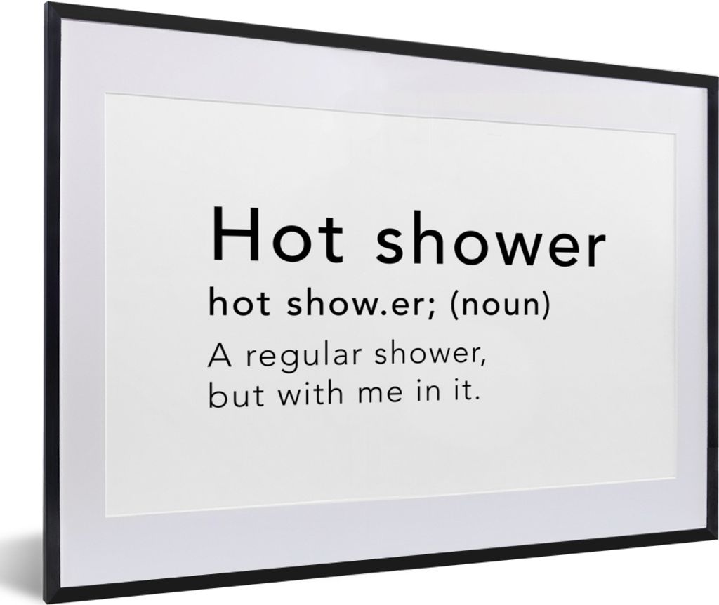 MuchoWow Gerahmtes Poster Sprichwörter - Zitate - Eine normale Dusche, aber mit mir drin - Heiße Dusche - Wörterbuch 60x40 cm - Poster mit Sch...