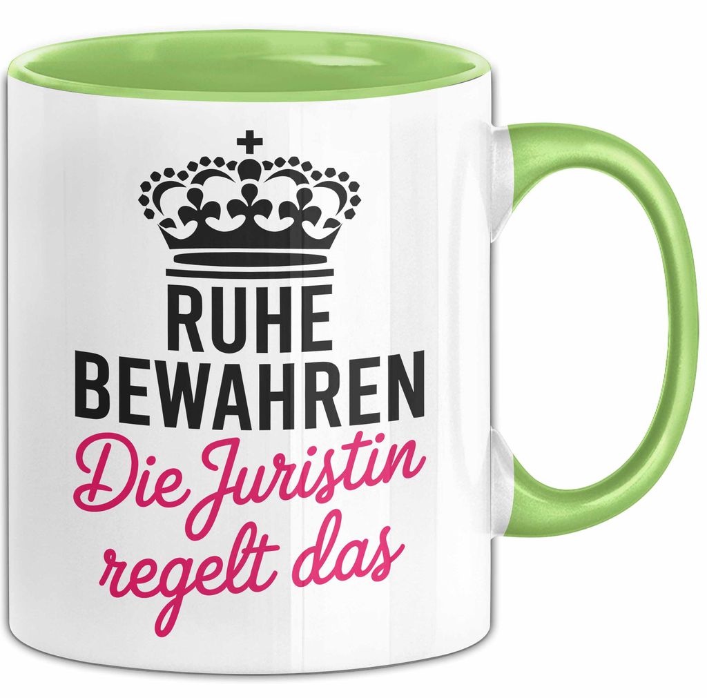 Anwalt Rechtsberatung Tasse Geschenk Lustige Geschenkidee Spruch Ruhe Bewahren Die Juristin Regelt Das (Grün)