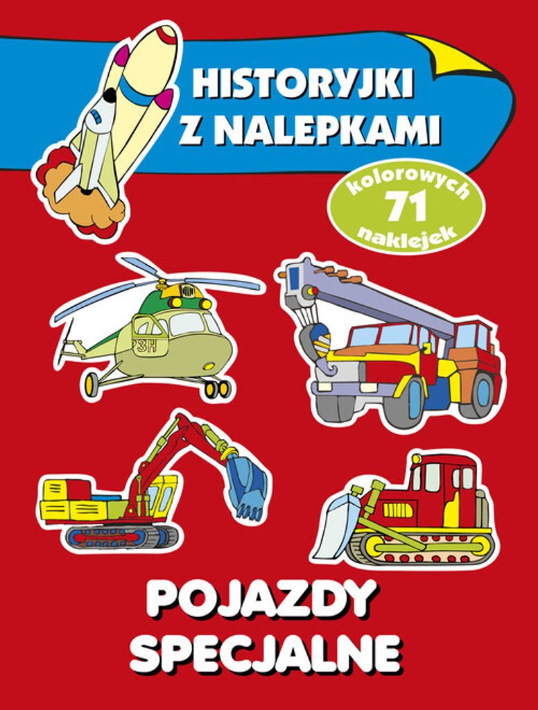 Pojazdy specjalne Historyjki z nalepkami - Anna Wiśniewska (Bücher mit Aufklebern auf Polnisch)