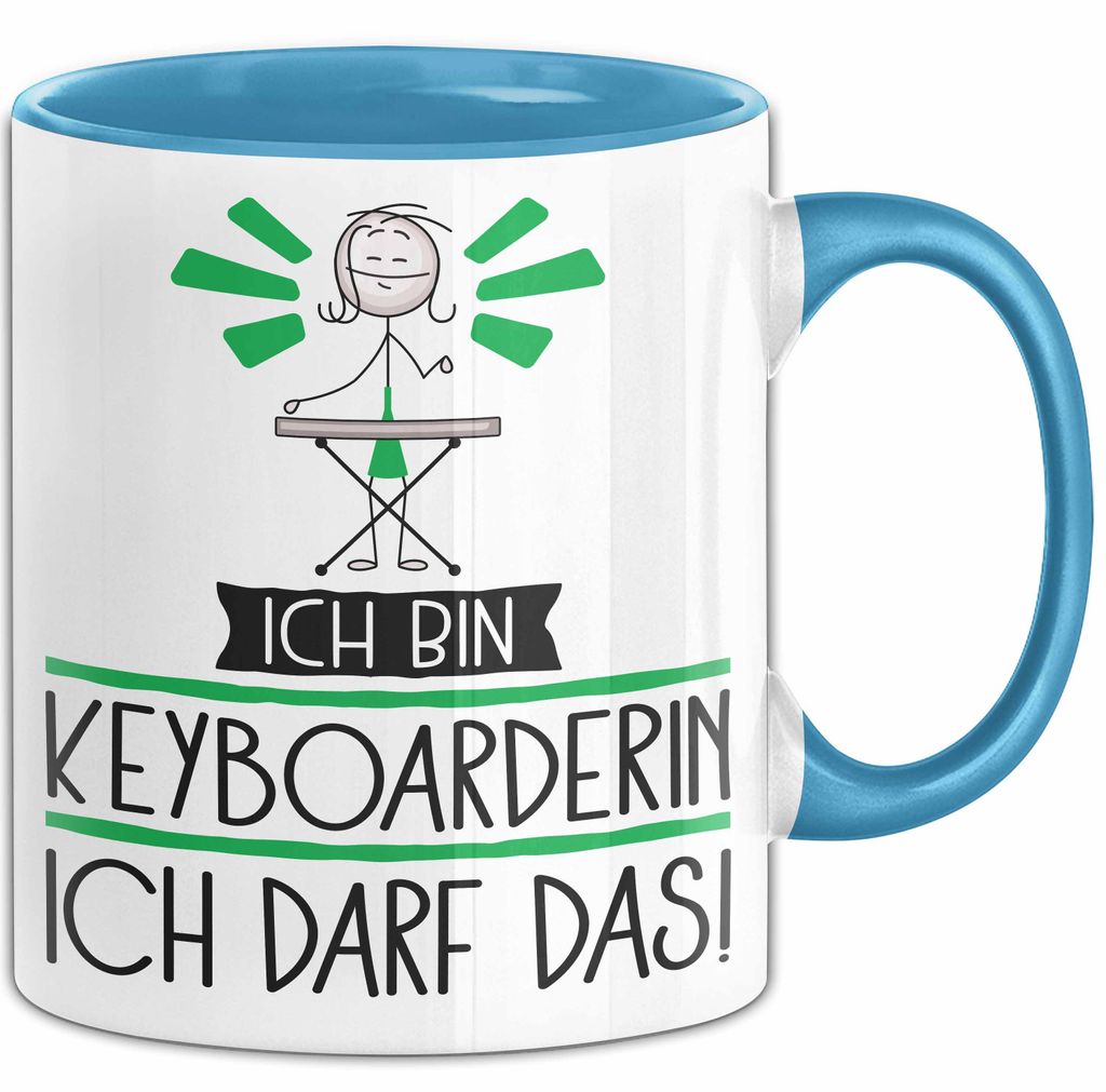 Geschenk für Keyboarderin Tasse Lustige Geschenkidee Geburtstag Ich Bin Keyboarderin Ich Darf Das (Blau)