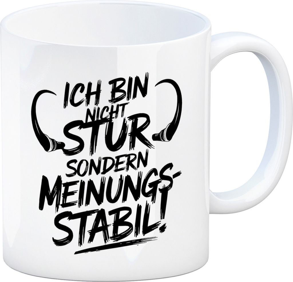 Ich bin nicht stur sondern meinungsstabil Kaffeebecher
