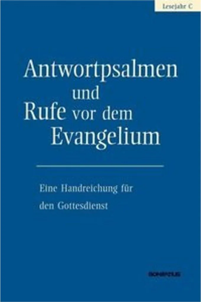 Antwortpsalmen und Rufe vor dem Evangelium Lesejahr C - Recueil Musical