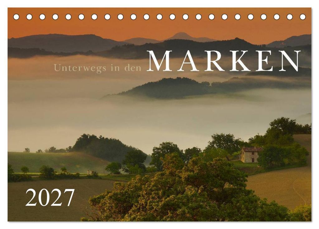 Unterwegs in den Marken (Tischkalender 2027 DIN A5 quer), CALVENDO Monatskalender