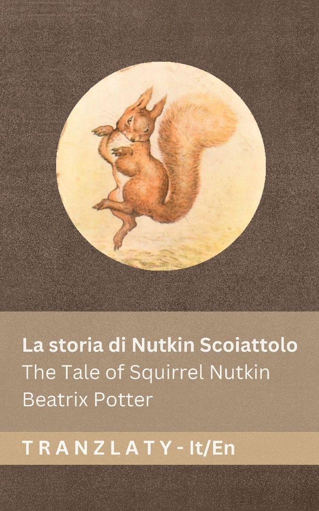 La storia di Nutkin Scoiattolo / The Tale of Squirrel Nutkin