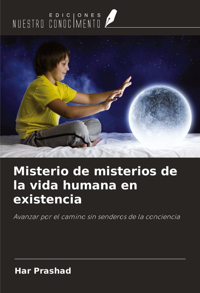 Misterio de misterios de la vida humana en existencia