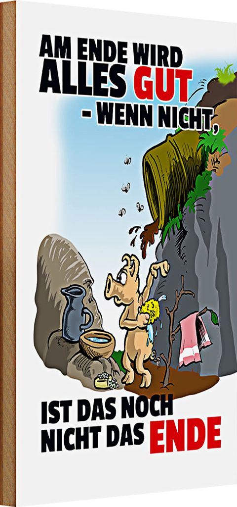 Holzschild Spruch 20x30cm Ende gut sonst nicht das Ende