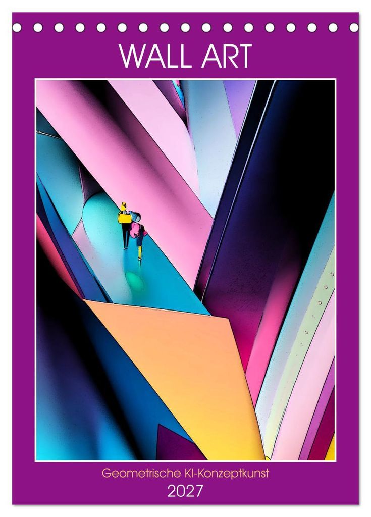 WALL ART Geometrische Konzeptkunst (Tischkalender 2027 DIN A5 hoch), CALVENDO Monatskalender