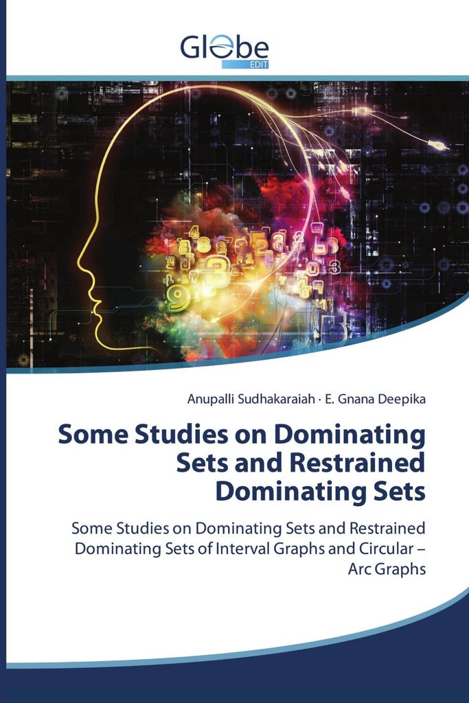 Some Studies on Dominating Sets and Restrained Dominating Sets