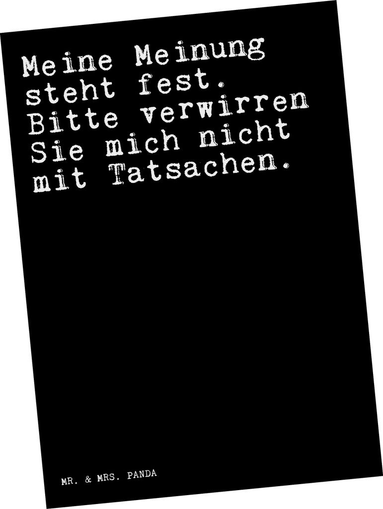 Mr. & Mrs. Panda Postkarte Meine Meinung steht fest.... - Schwarz - Geschenk, lustig, Sprüche, Spruch Weisheiten Zitate Weisheit Worte, Postkarten...
