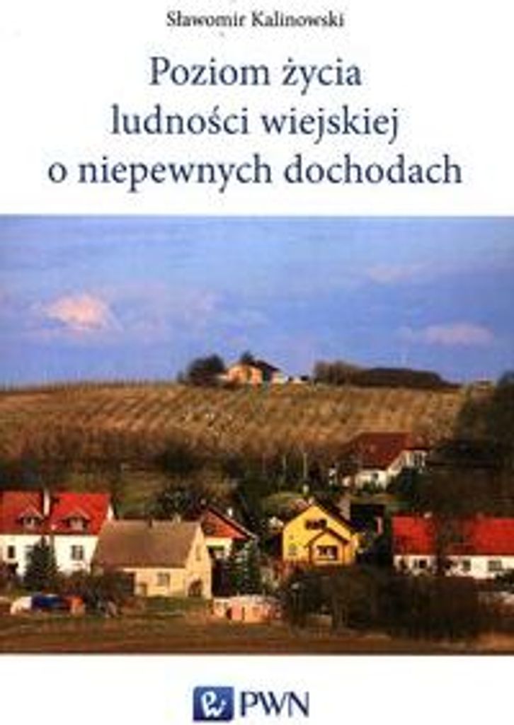 Der Lebensstandard der ländlichen Bevölkerung mit unsicherem Einkommen - Slawomir Kalinowski (Literatur auf Polnisch)