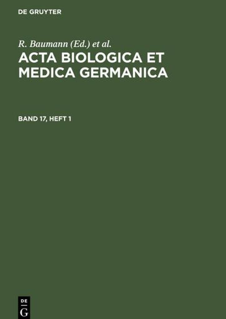 Acta Biologica et Medica Germanica. Band 17, Heft 1