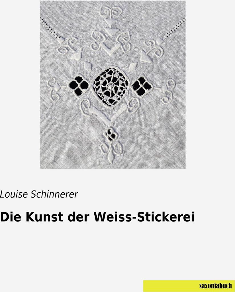 Die Kunst der Weiss-Stickerei