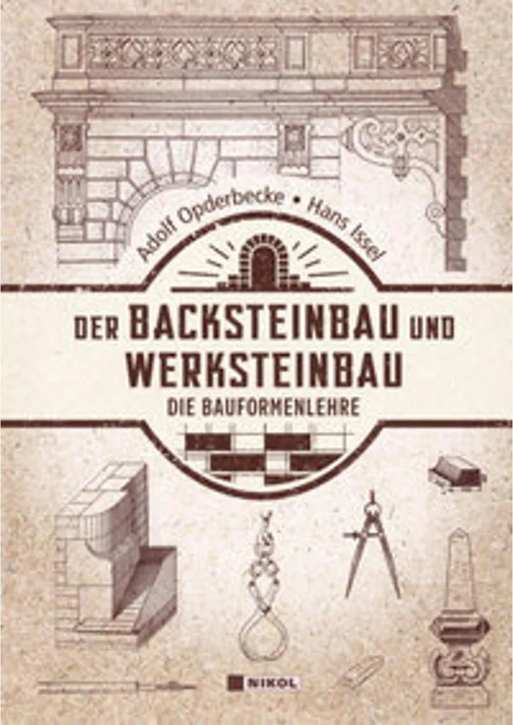 Guide pour Restaurer le Patrimoine : Der Backsteinbau und Werksteinbau