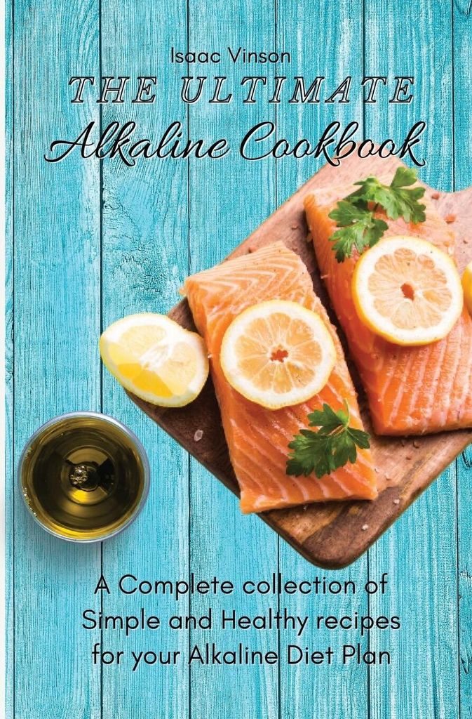 The Ultimate Alkaline Cookbook