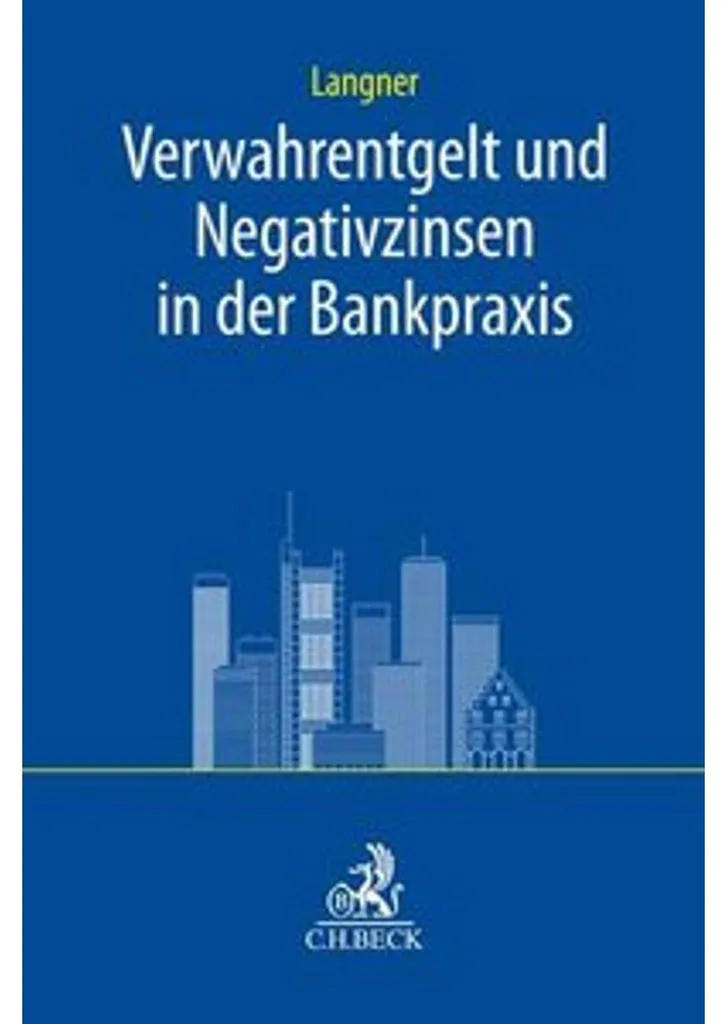 Verwahrentgelt und Negativzinsen in der Bankpraxis : Guide Bancaire