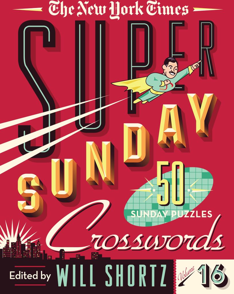 The New York Times Super Sunday Crosswords Volume 16