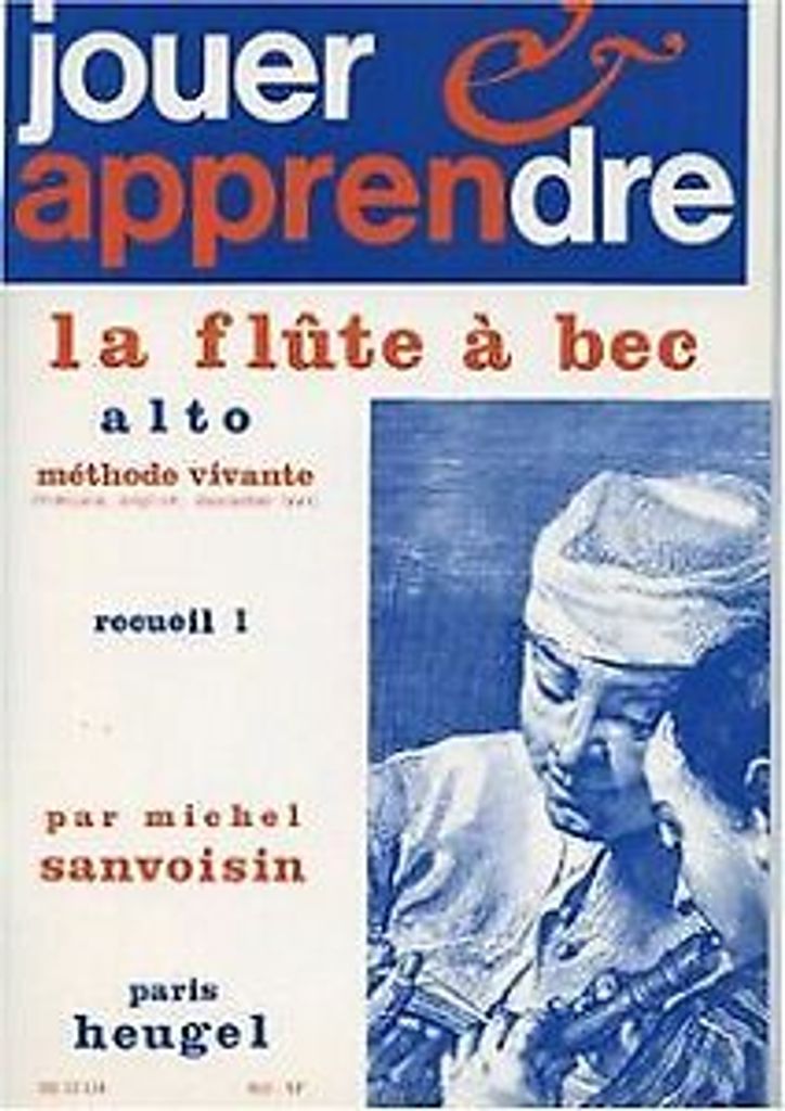 Sanvoisin Jouer Et Apprendre La Flute A Bec Alto Volume 1 (Ja2)