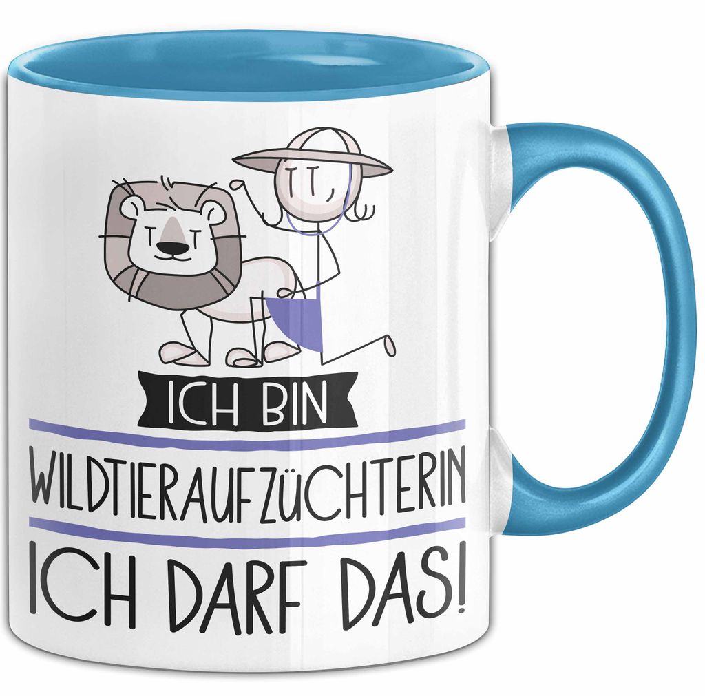 Geschenk für Wildtieraufzüchterin Tasse Lustige Geschenkidee Geburtstag Ich Bin Wildtieraufzüchterin Ich Darf Das (Blau)