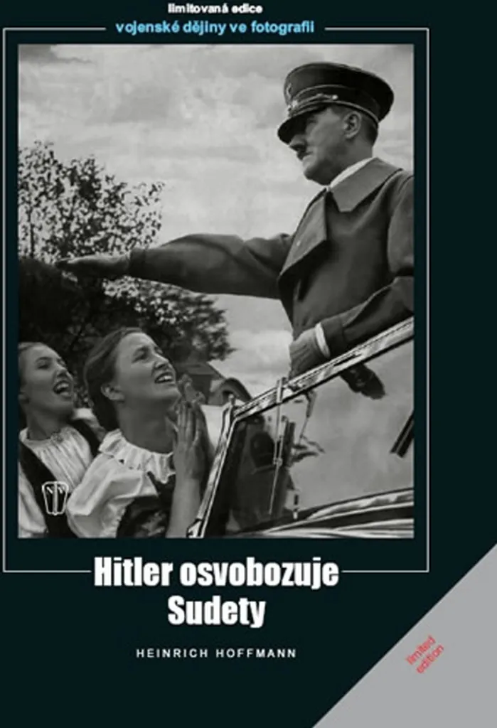 Document Hitler osvobozuje Sudety Hoffmann - Analyser la Propagande 1938