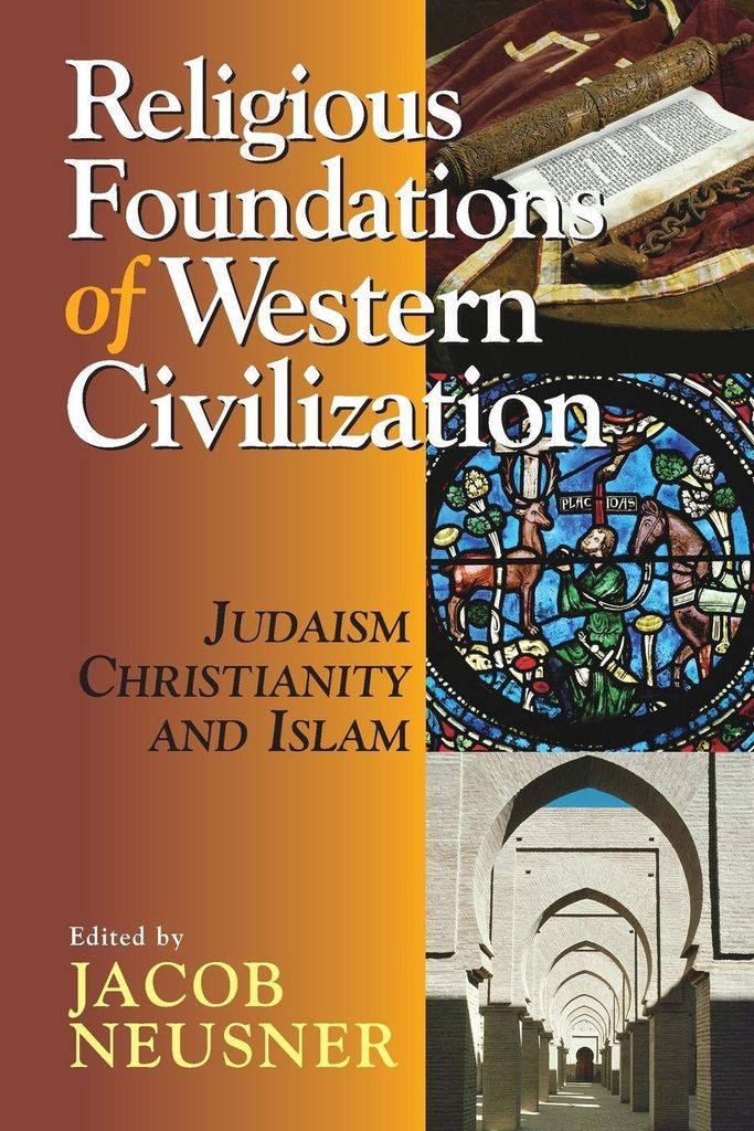 Religious Foundations of Western Civilization: . Neusner, Jacob.