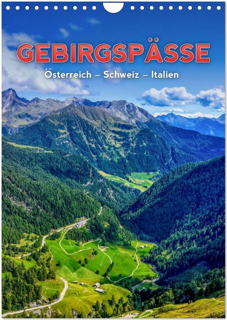 GEBIRGSPÄSSE Österreich - Schweiz - Italien (Wandkalender 2026 DIN A4 hoch), CALVENDO Monatskalender