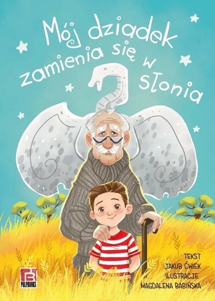 Livre enfant Mon papy se transforme en éléphant : album illustré cartonné