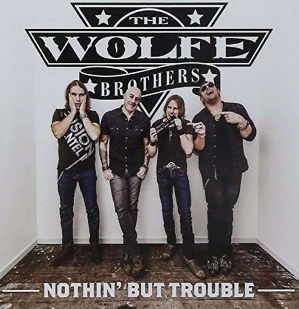The Wolfe Brothers: Nothin' But Trouble