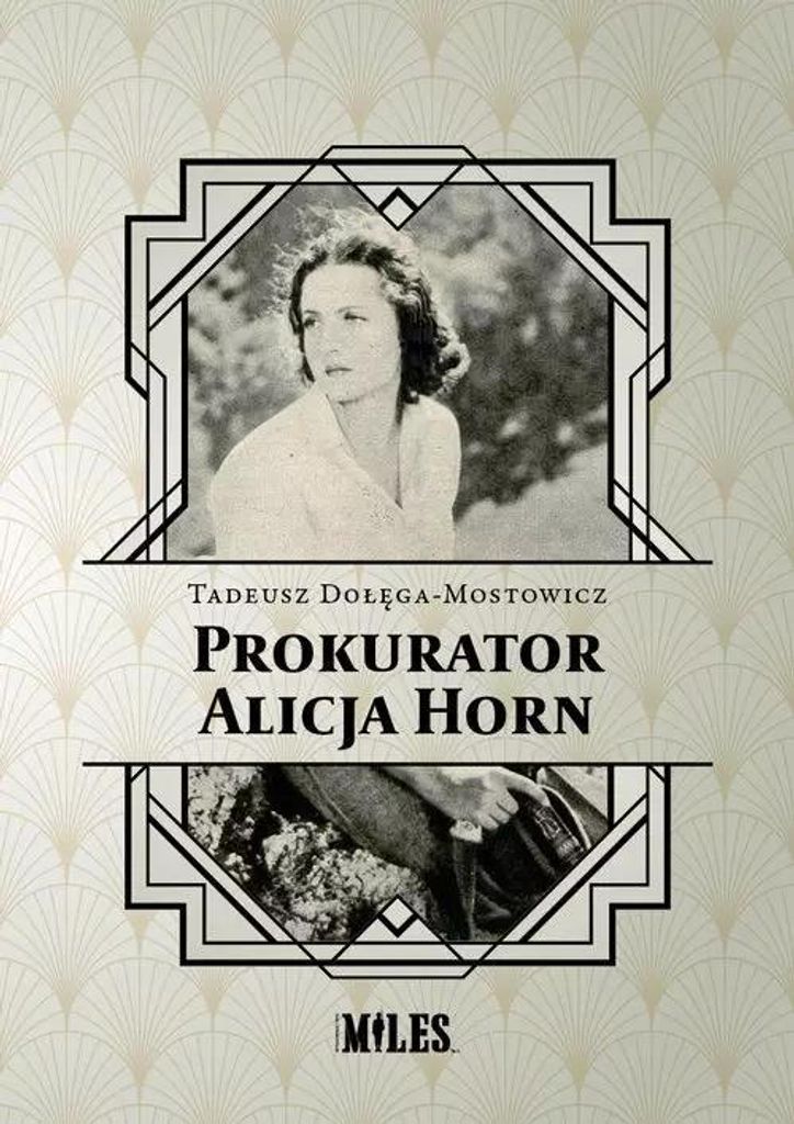 Prokurator Alicja Horn - Tadeusz Dołęga-Mostowicz (Literatur, Roman auf Polnisch)