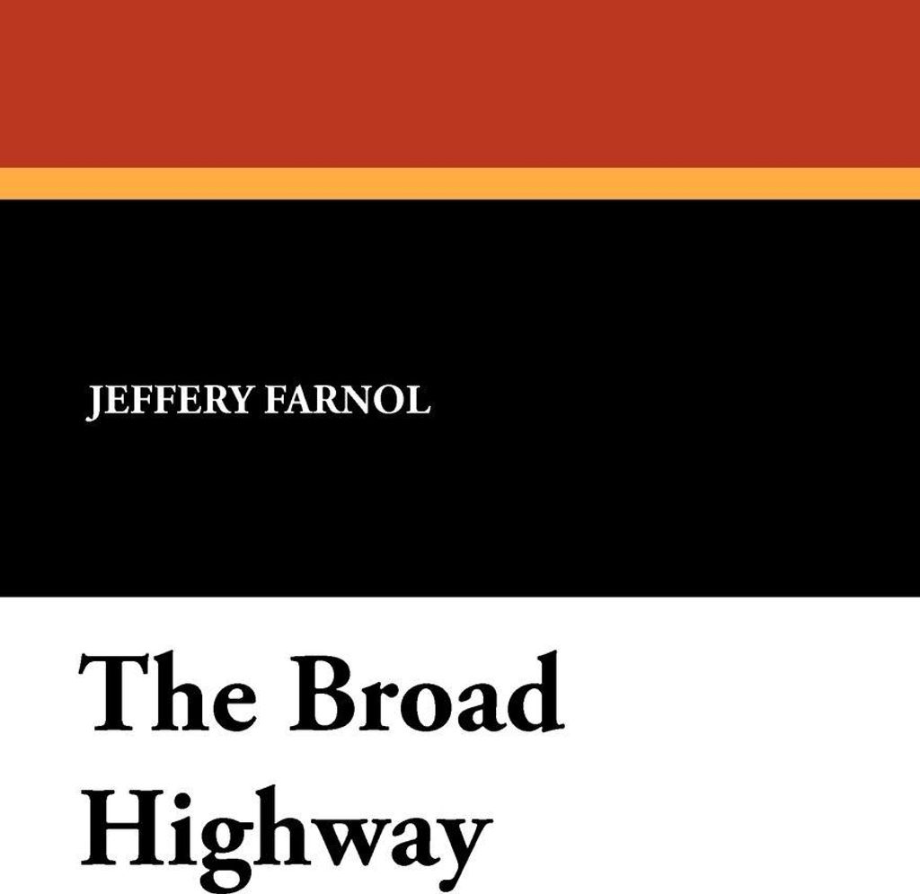 The Broad Highway