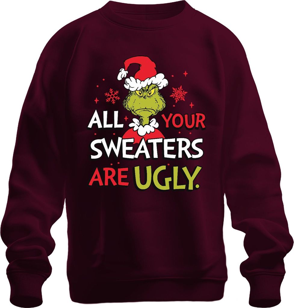 Grinch All Your Sweaters Are Ugly Weihnachten lustig Geschenk Uni Sweatshirt Pullover, Burgundy, S
