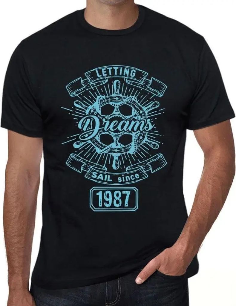Herren Grafik T-Shirt Träume segeln lassen seit 1987 – Letting Dreams Sail Since 1987 – Geschenk 37. Geburtstag Jahrestag 37 Jahre Jubiläum 3...