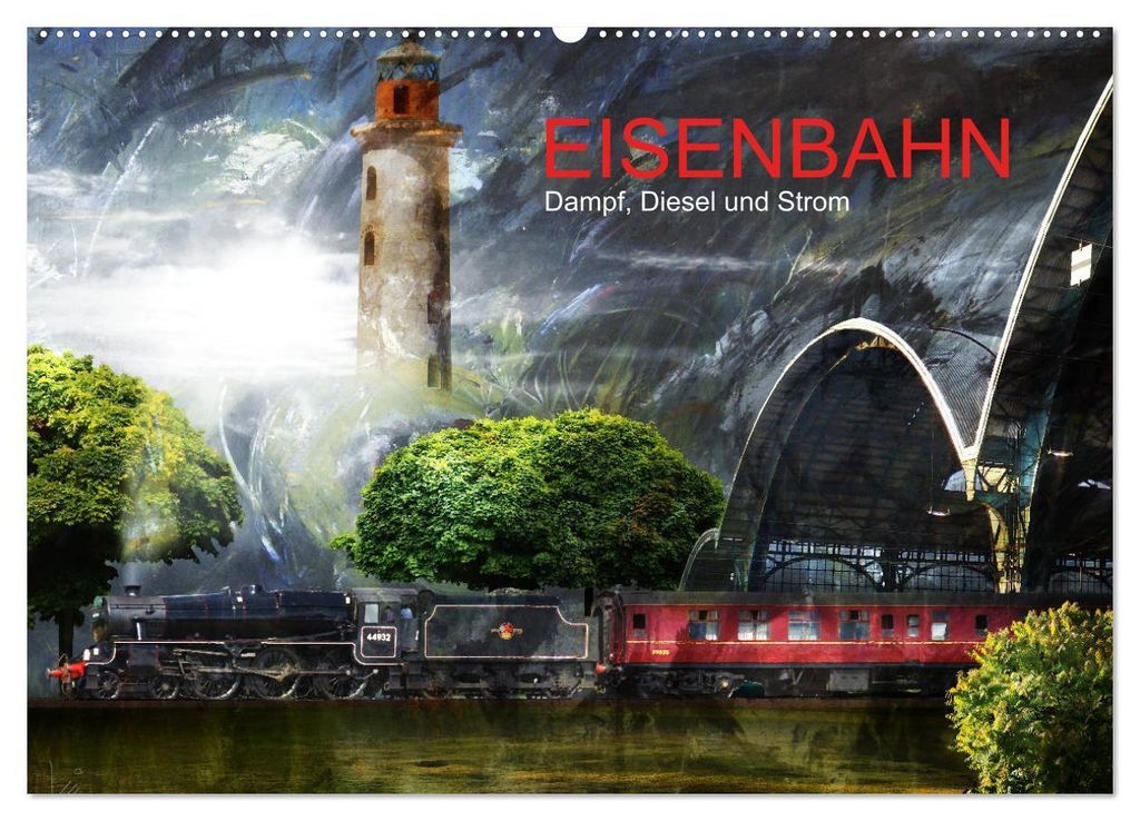 EISENBAHN - Dampf, Diesel und Strom (Wandkalender 2027 DIN A2 quer), CALVENDO Monatskalender