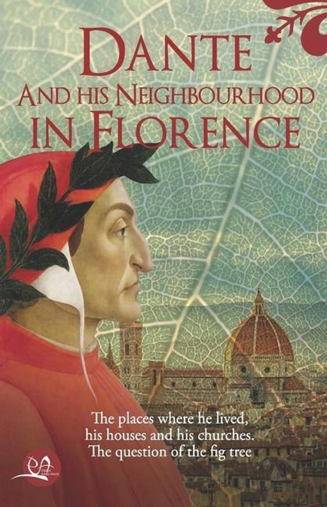 Pecchioni, L: Dante and his neighbourhood in Florence