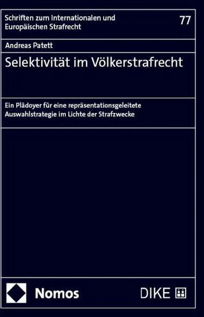 Selektivität im Völkerstrafrecht : Analyse Critique du Droit Pénal