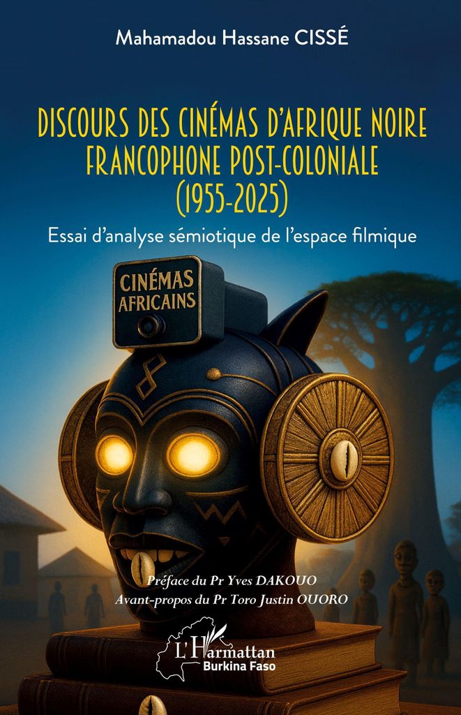 Diskurs des Kinos im postkolonialen französischsprachigen Schwarzafrika (1955–2025)